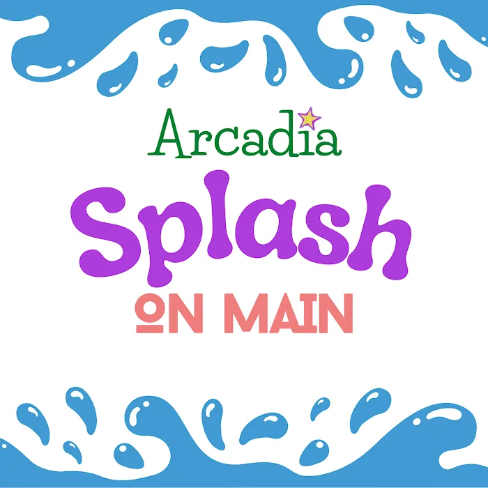 Arcadia Splash on Main 4